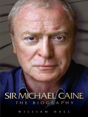 cover image of Sir Michael Caine--The Biography